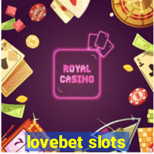 lovebet slots